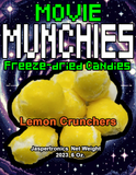 Movie Munchie's™ Freeze Dried Lemon Crunchers - Whatever life throws at you, keep on crunching! - 6oz